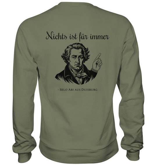 Nichts ist für immer - Premium Sweatshirt