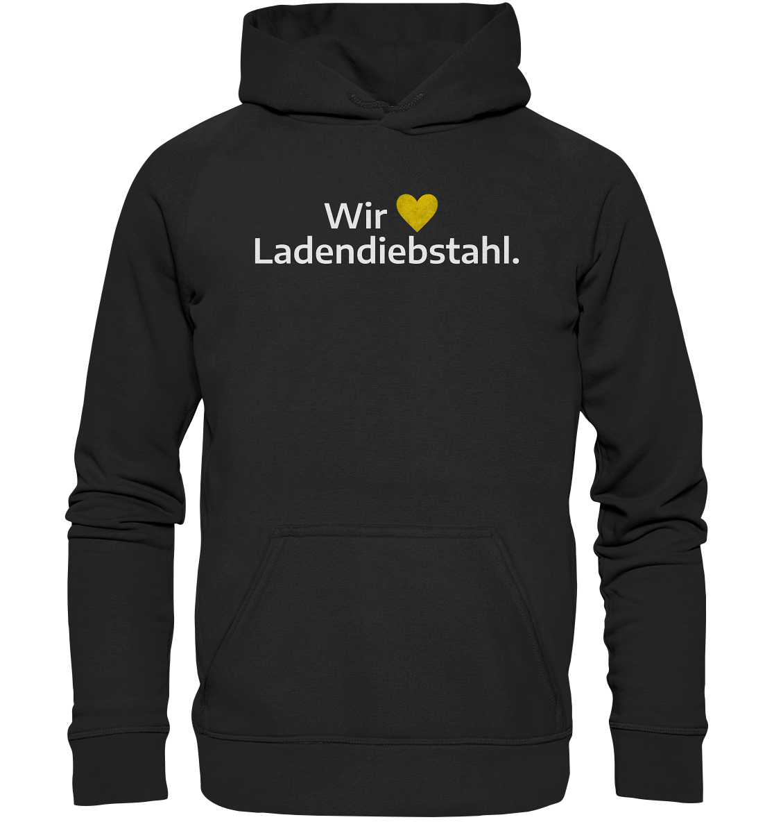 Wir lieben Ladendiebstahl. - Basic Unisex Hoodie