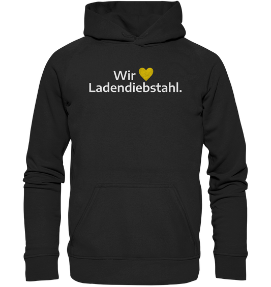 Wir lieben Ladendiebstahl. - Basic Unisex Hoodie