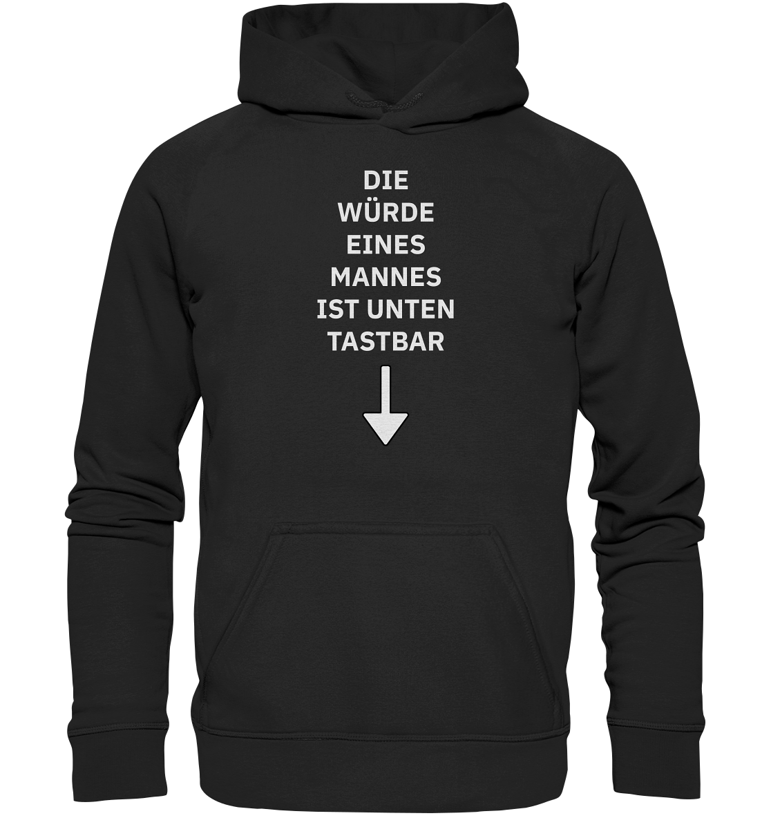 Die Würde eines Mannes - Basic Unisex Hoodie