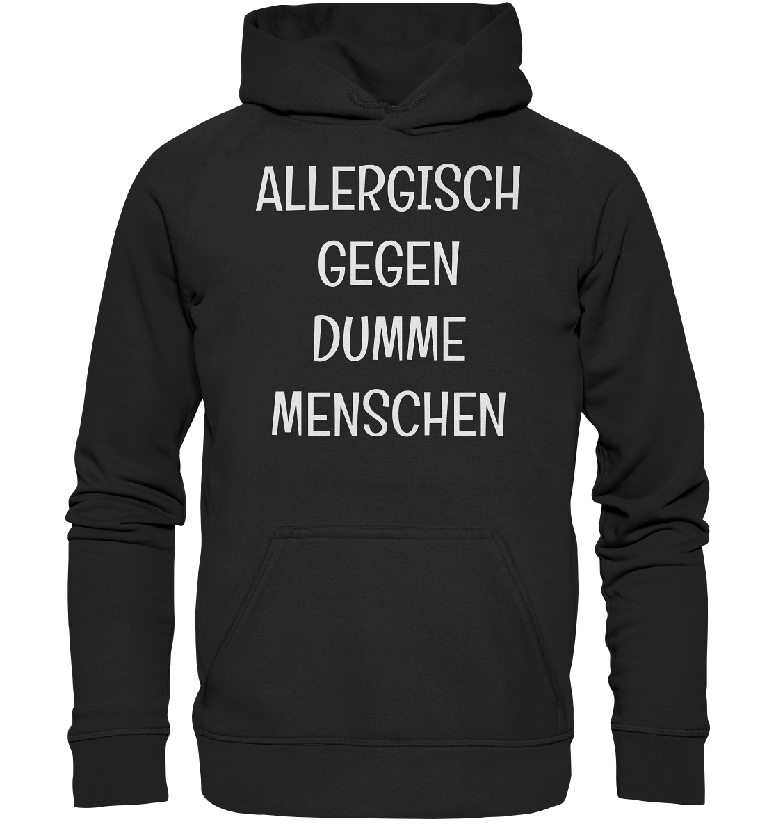 Allergisch gegen dumme Menschen - Basic Unisex Hoodie