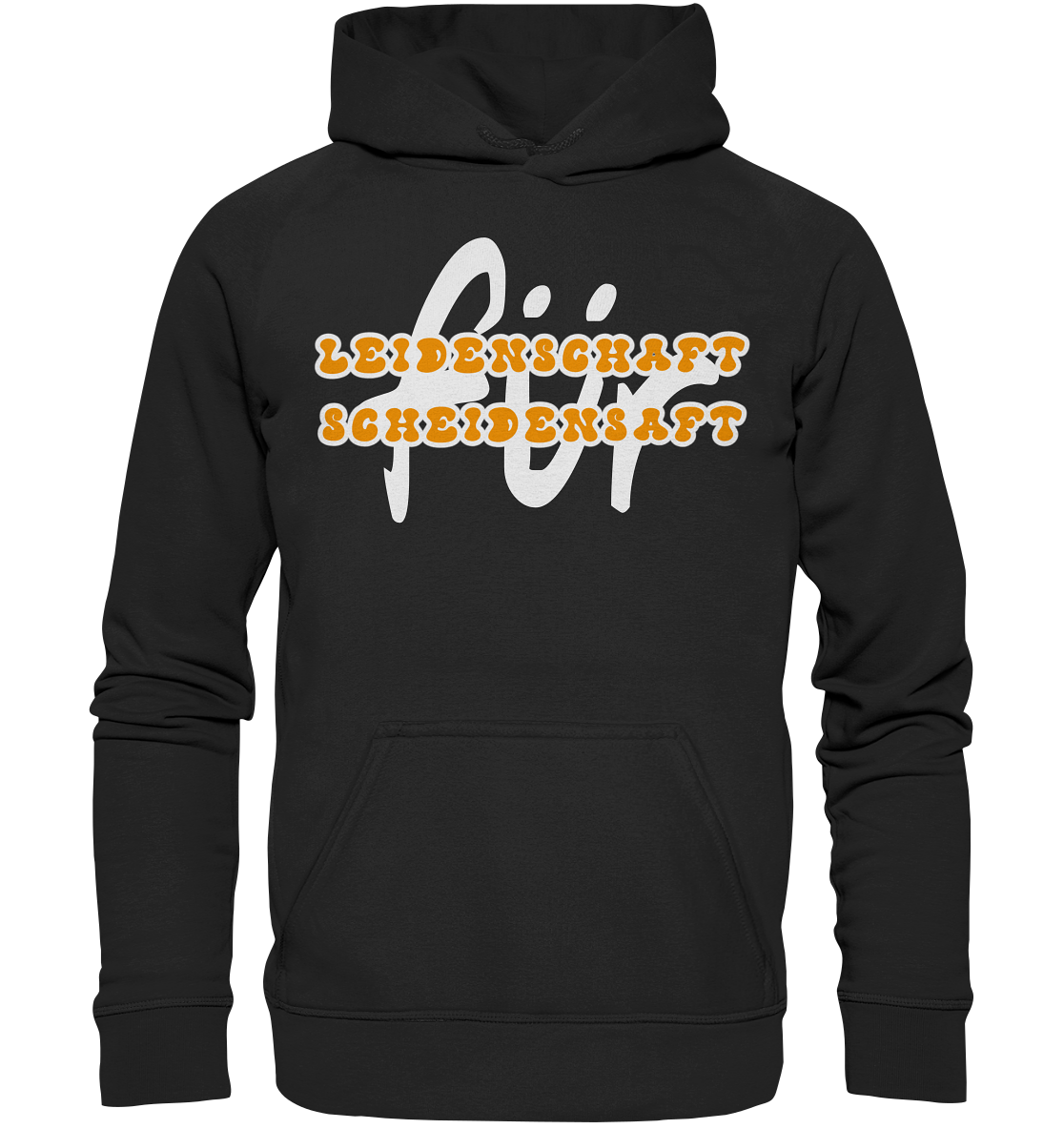 Leidenschaft für Scheidensaft - Basic Unisex Hoodie