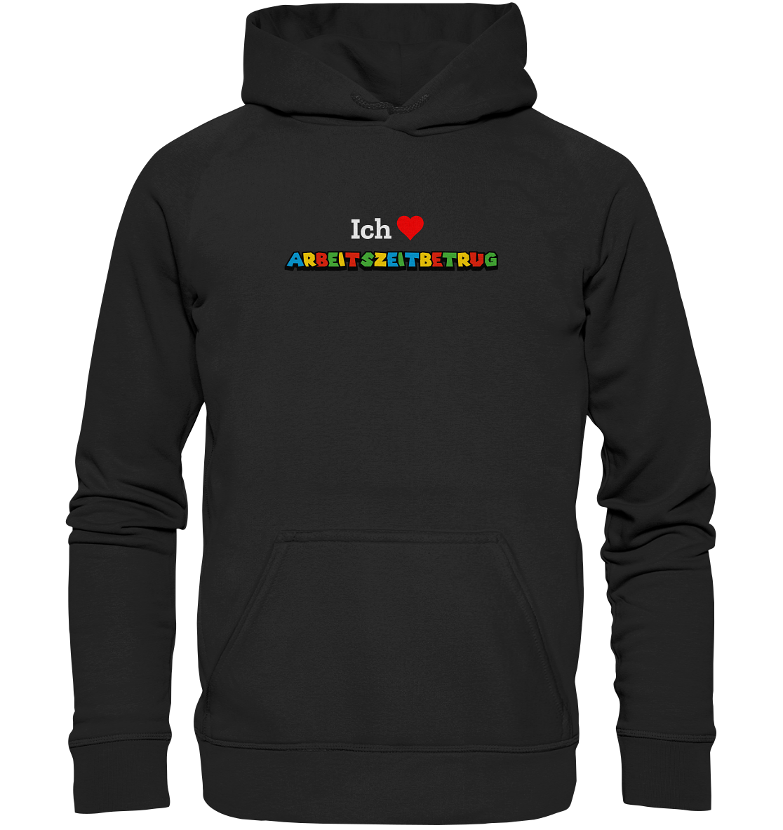 Ich liebe Arbeitszeitbetrug - Basic Unisex Hoodie