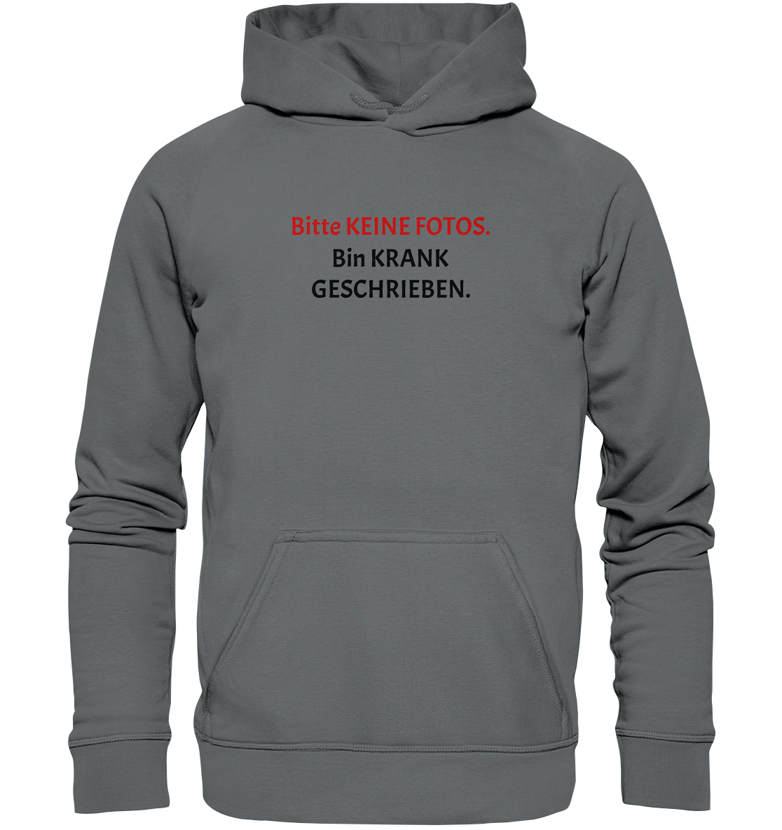 Bitte keine Fotos. Bin krank geschrieben. - Basic Unisex Hoodie