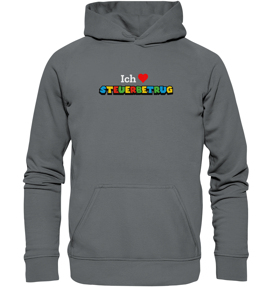 Ich liebe Steuerbetrug - Basic Unisex Hoodie