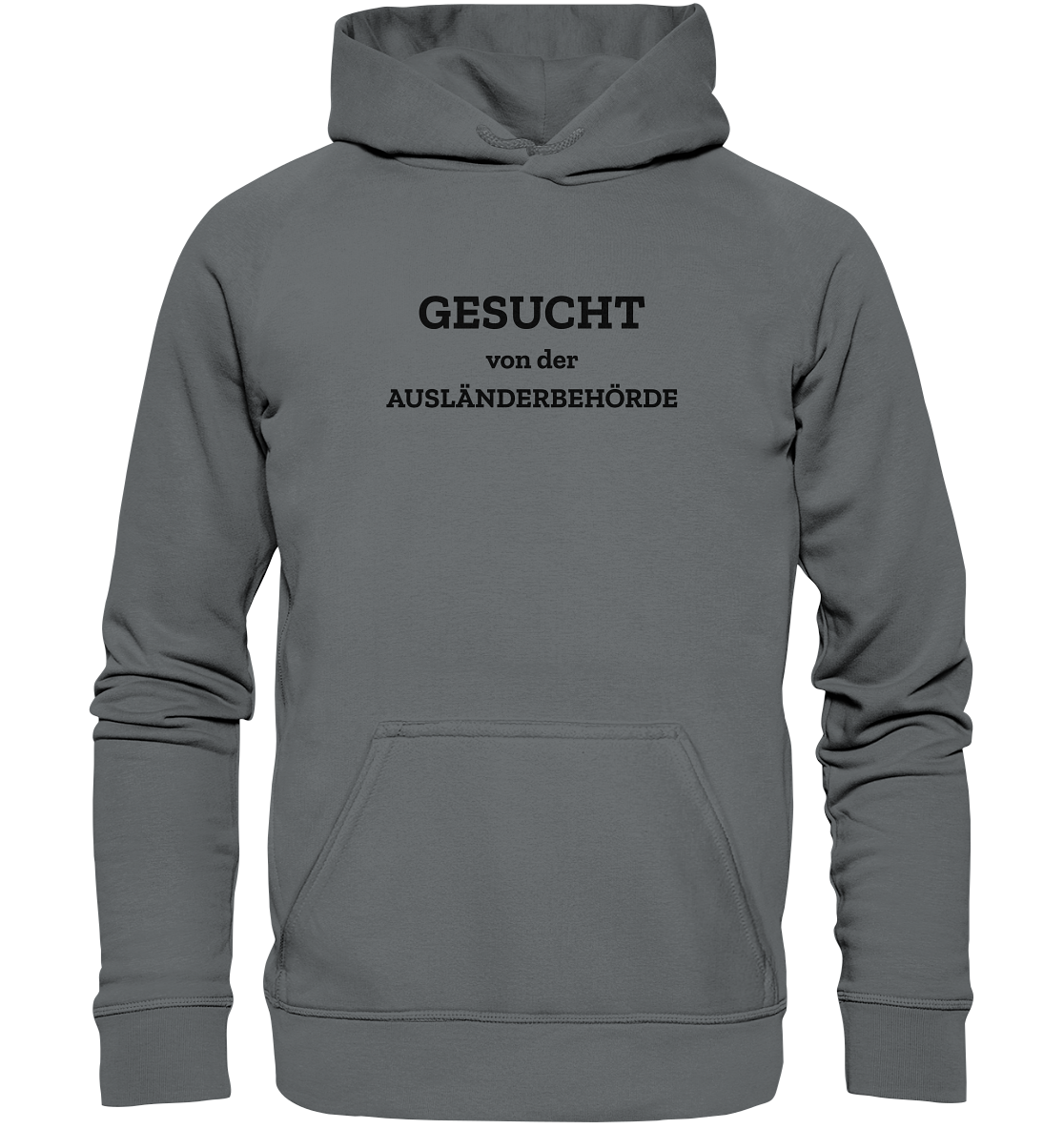 Gesucht von der Ausländerbehörde - Basic Unisex Hoodie