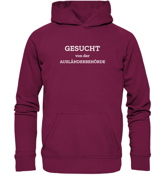 Gesucht von der Ausländerbehörde - Basic Unisex Hoodie