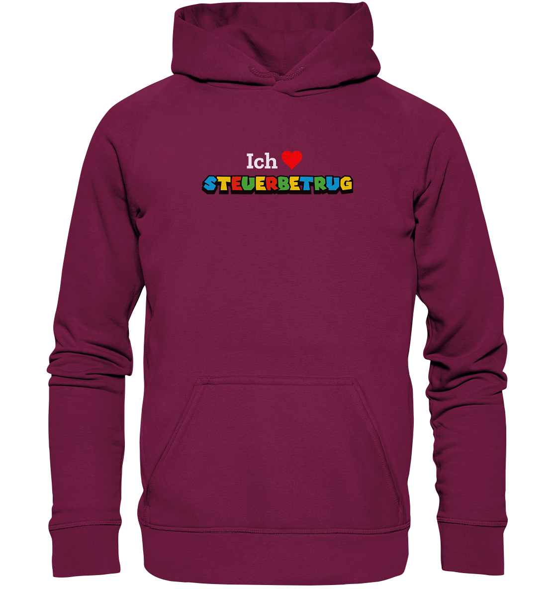 Ich liebe Steuerbetrug - Basic Unisex Hoodie