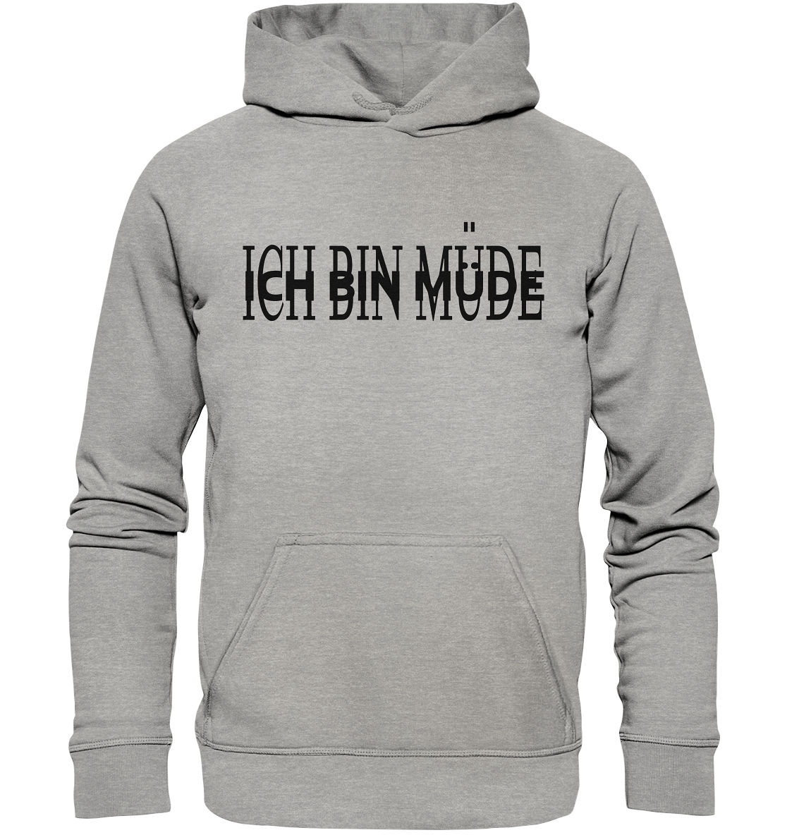 ICH BIN MÜDE - Basic Unisex Hoodie