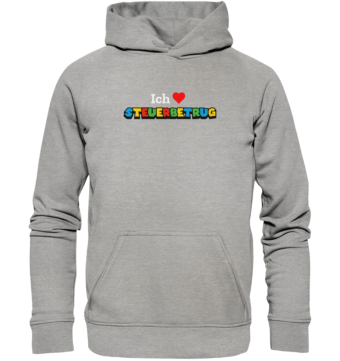 Ich liebe Steuerbetrug - Basic Unisex Hoodie