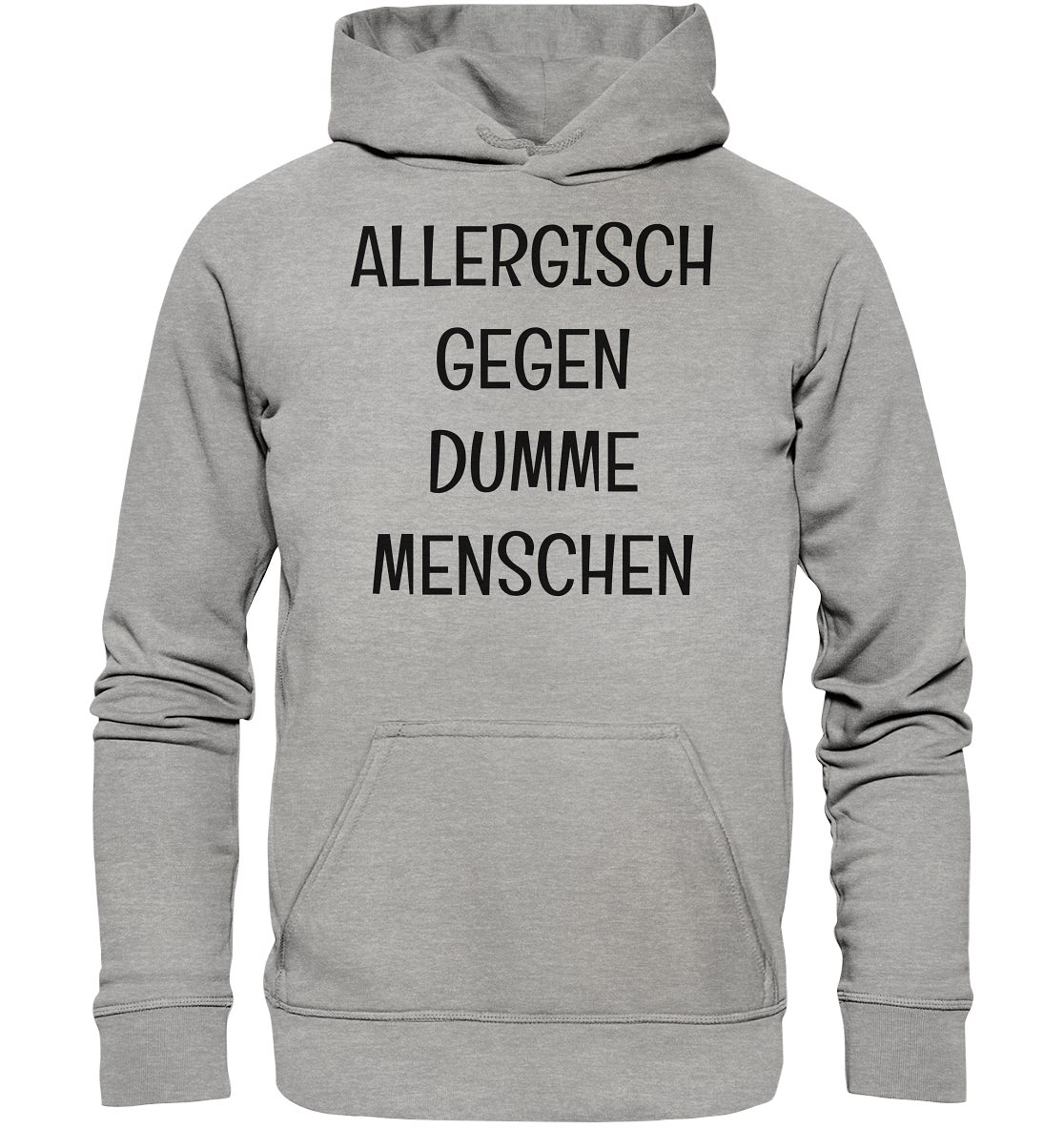 Allergisch gegen dumme Menschen - Basic Unisex Hoodie