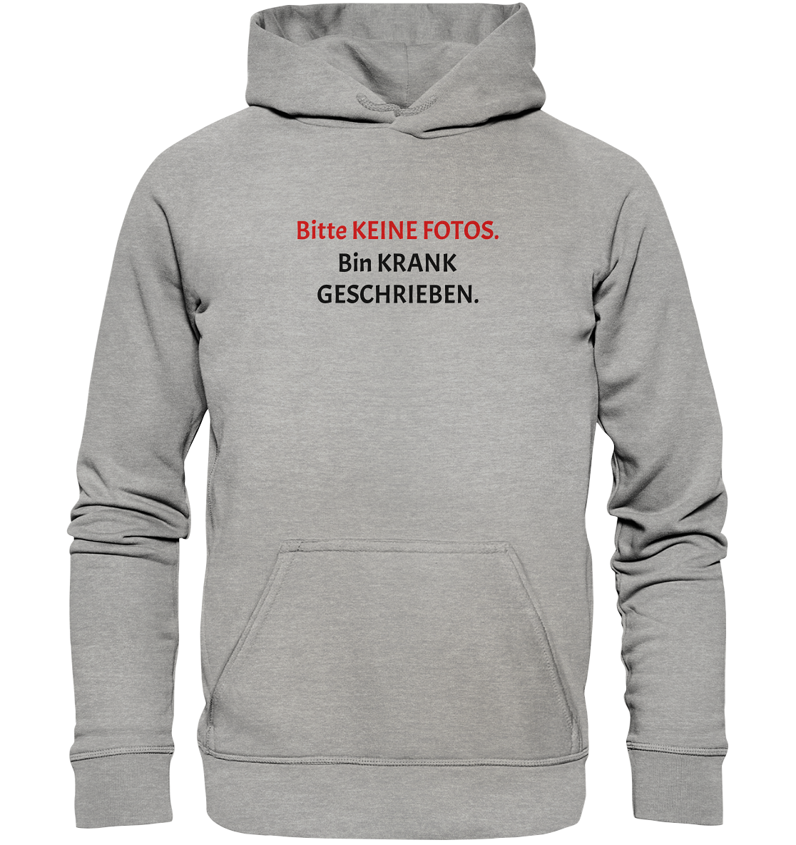 Bitte keine Fotos. Bin krank geschrieben. - Basic Unisex Hoodie