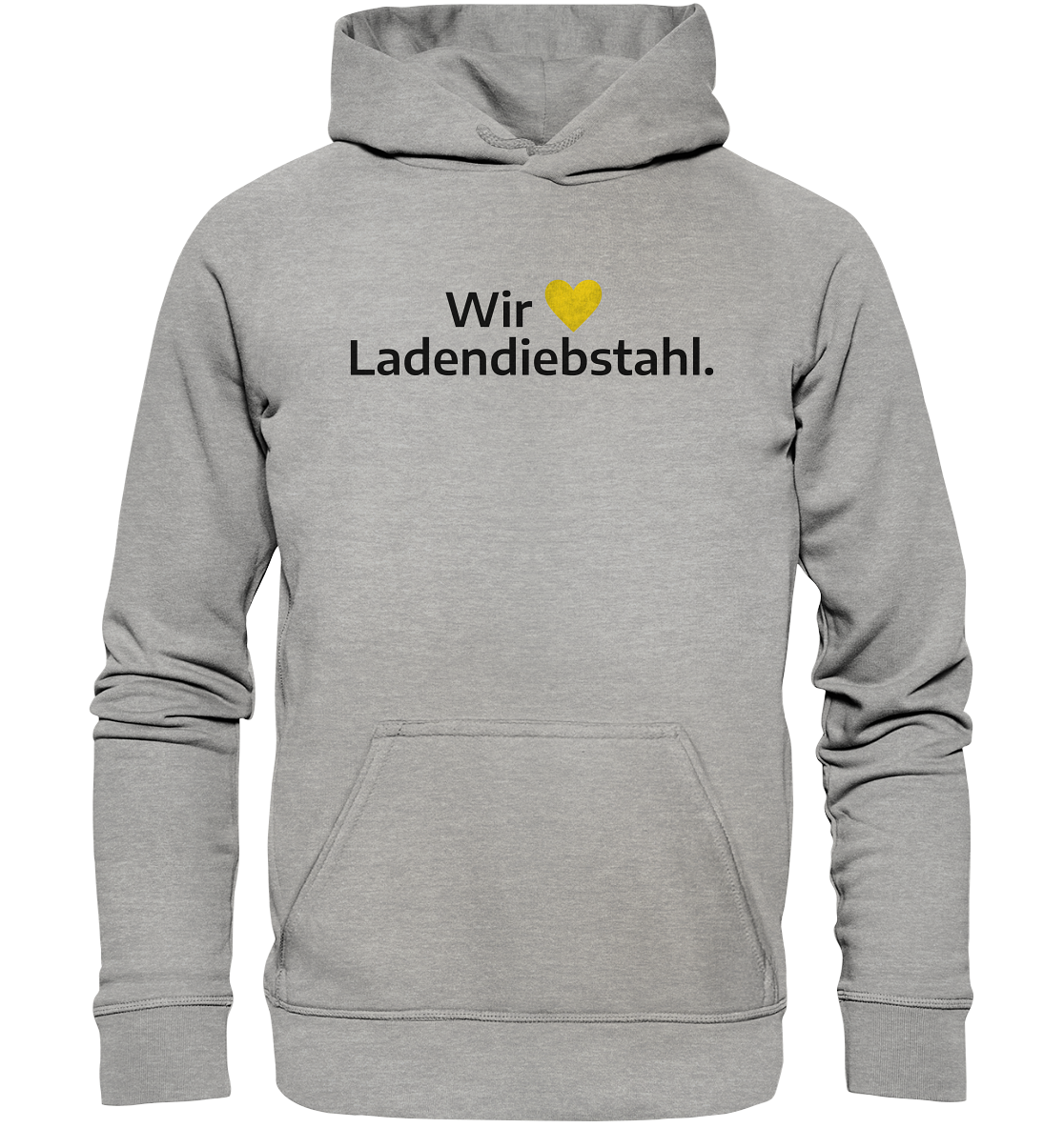 Wir lieben Ladendiebstahl. - Basic Unisex Hoodie