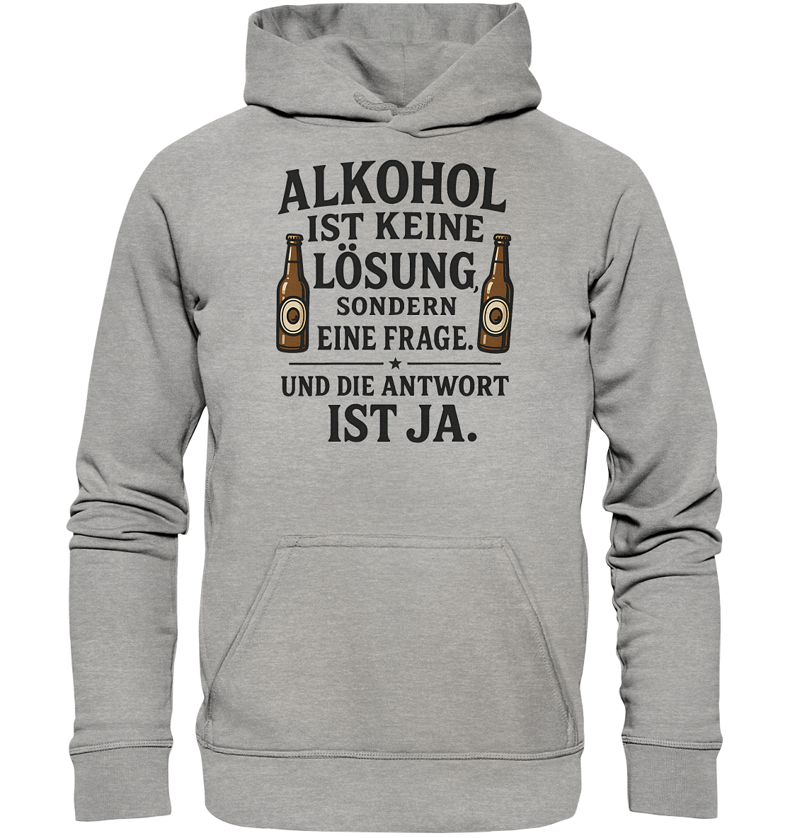 Alkohol ist keine Lösung - Basic Unisex Hoodie