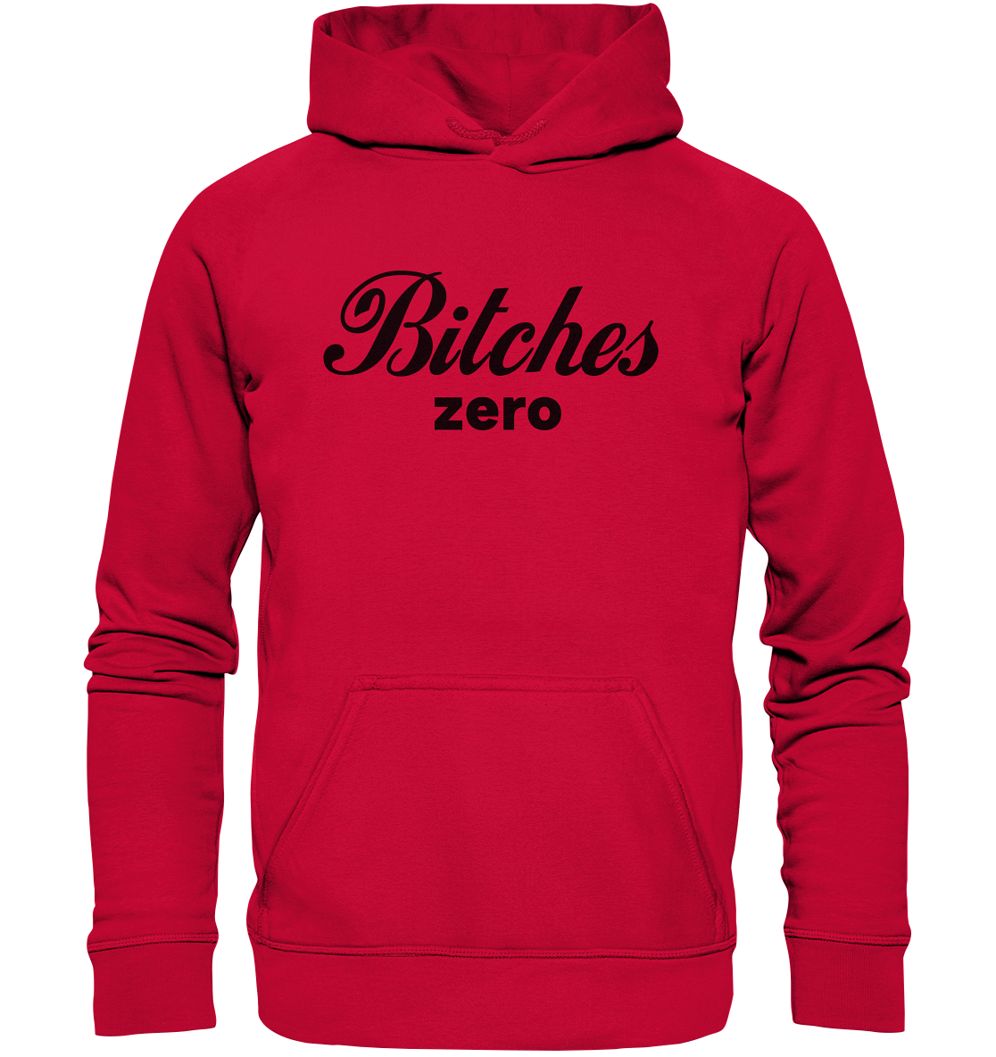 Bitches zero - Basic Unisex Hoodie