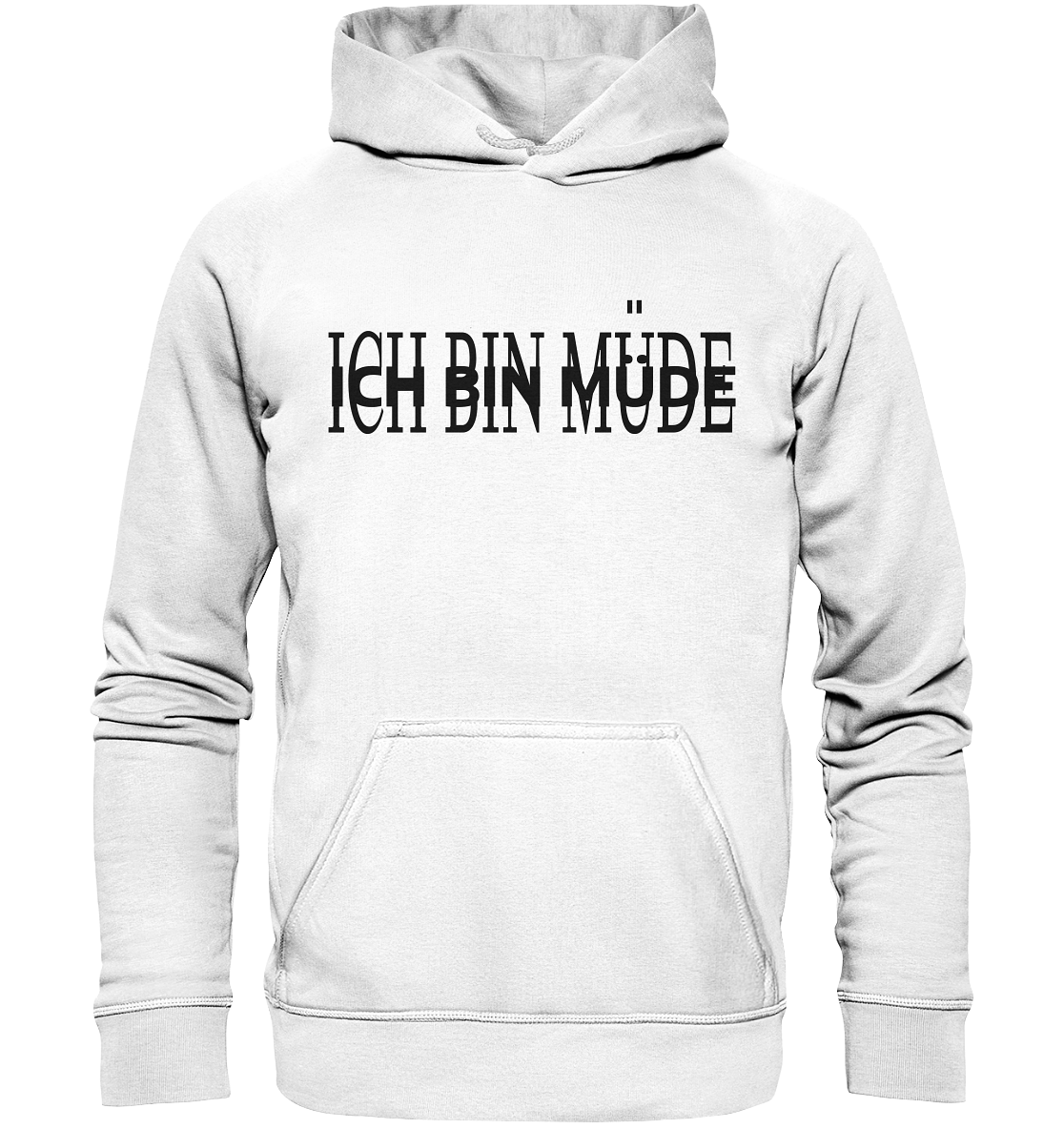 ICH BIN MÜDE - Basic Unisex Hoodie