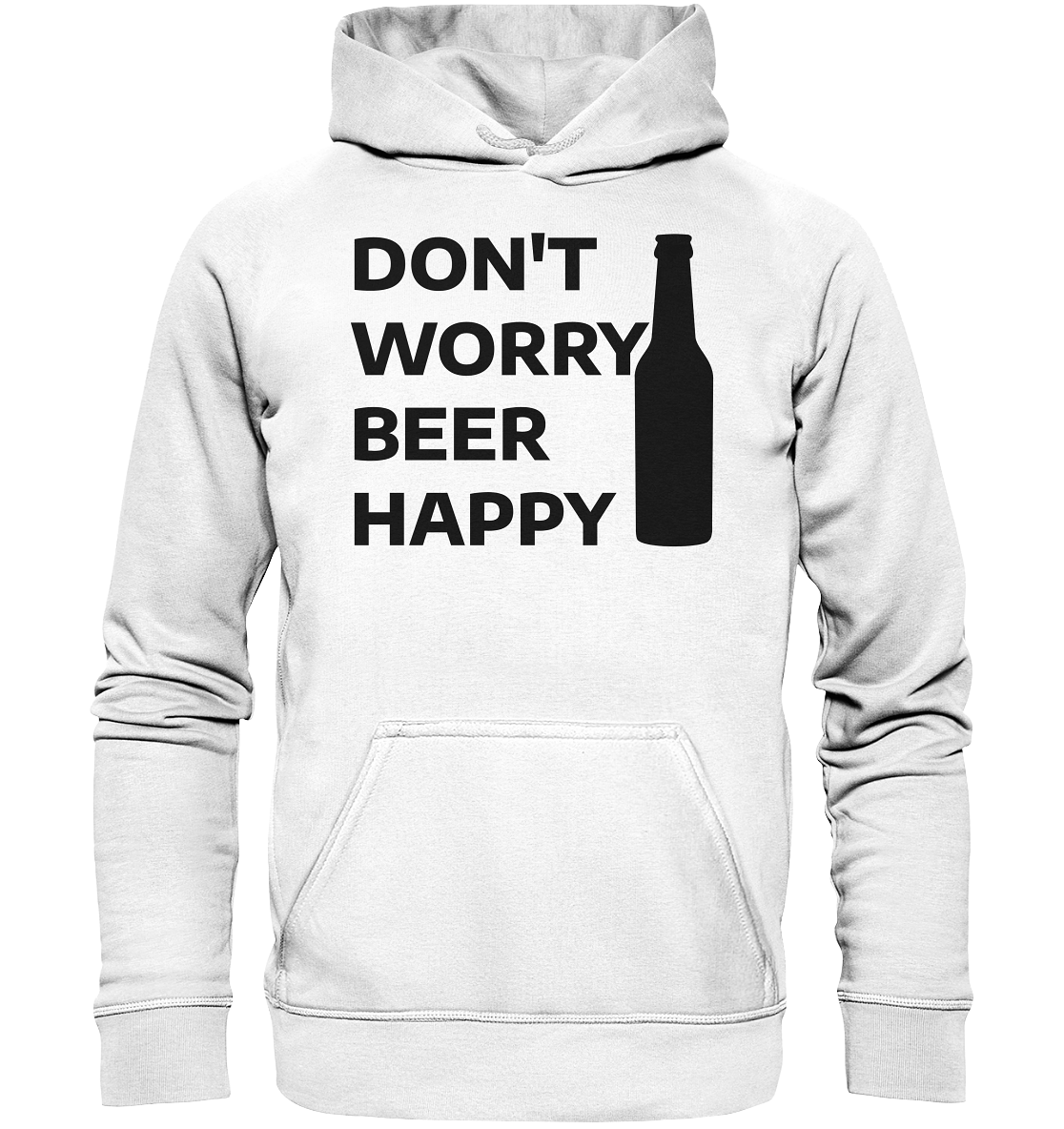 Don't worry beer happy - Basic Unisex Hoodie