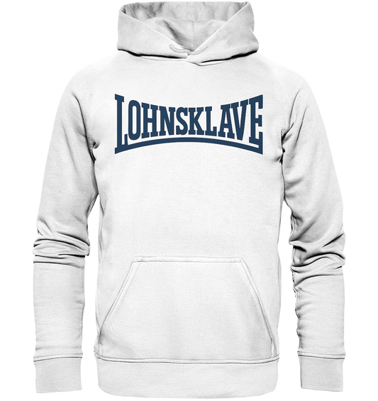 Lohnsklave - Basic Unisex Hoodie