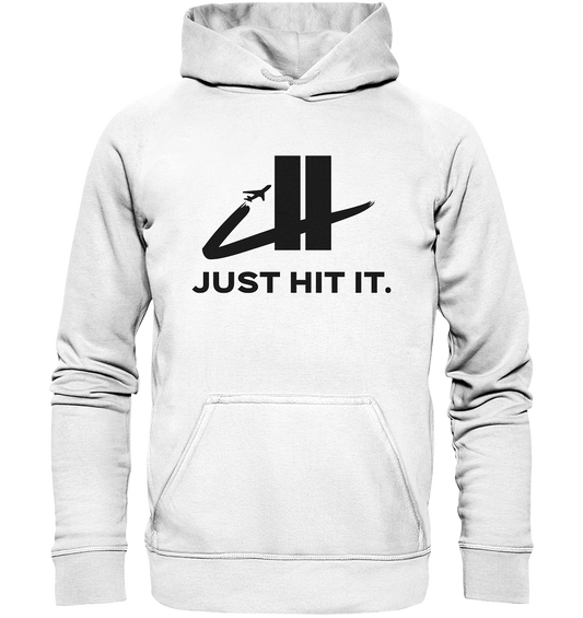 Just hit it. - Basic Unisex Hoodie