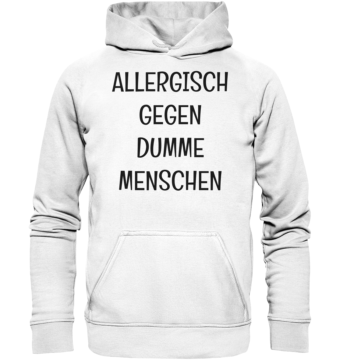 Allergisch gegen dumme Menschen - Basic Unisex Hoodie