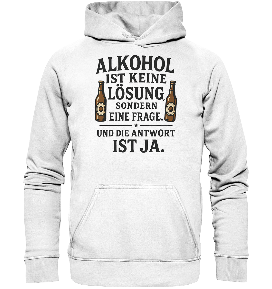 Alkohol ist keine Lösung - Basic Unisex Hoodie