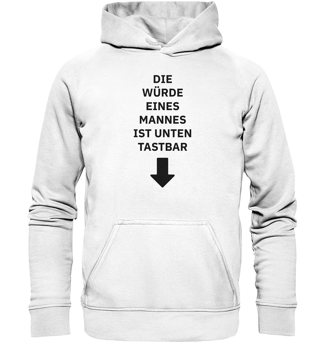 Die Würde eines Mannes - Basic Unisex Hoodie