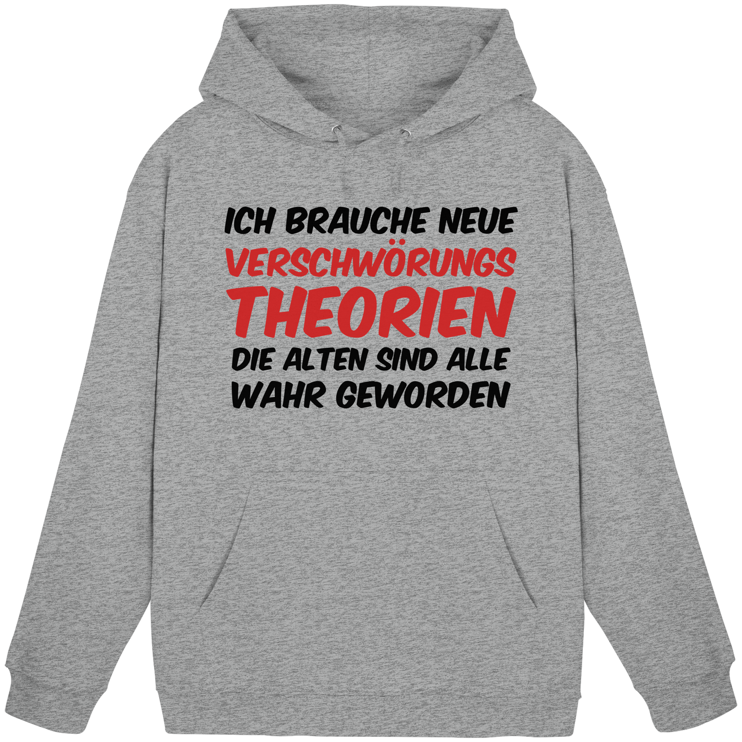 Ich brauche neue Verschwörungstheorien - Basic Unisex Hoodie