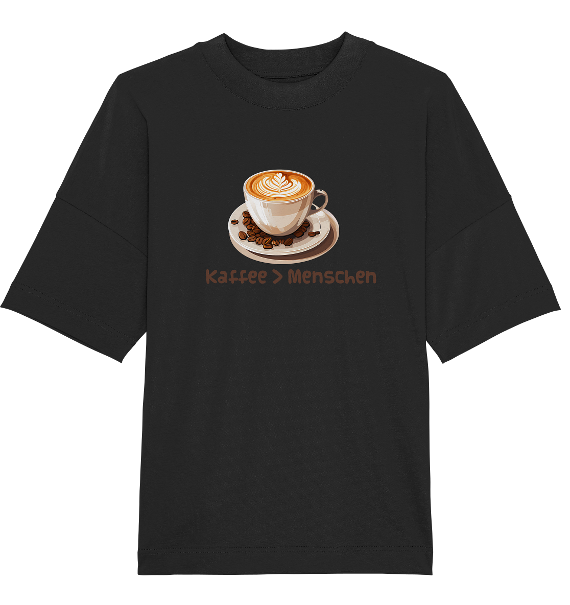 Kaffee > Menschen - Organic Oversize Shirt