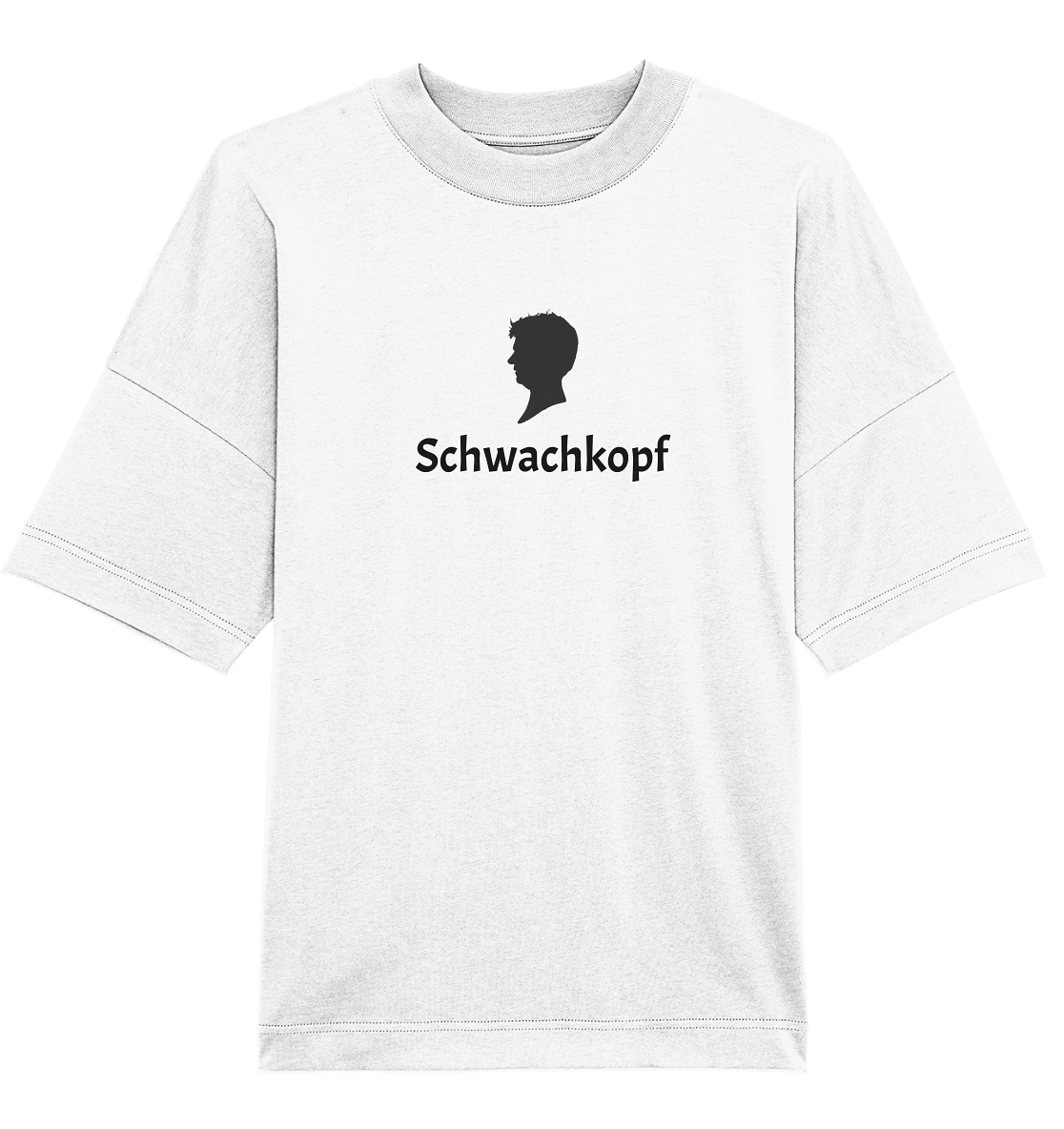 Schwachkopf - Organic Oversize Shirt