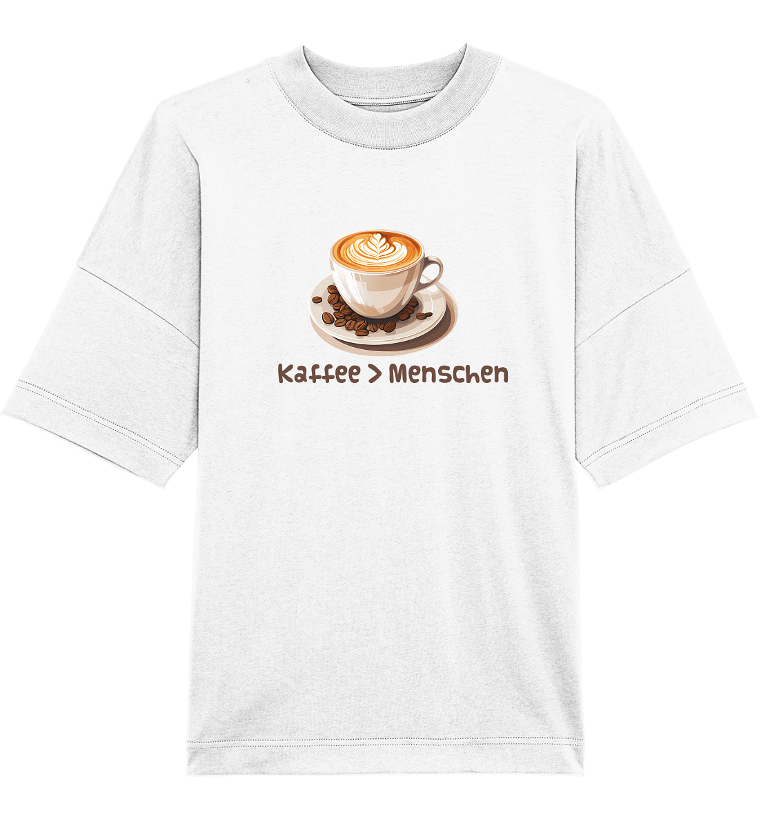 Kaffee > Menschen - Organic Oversize Shirt