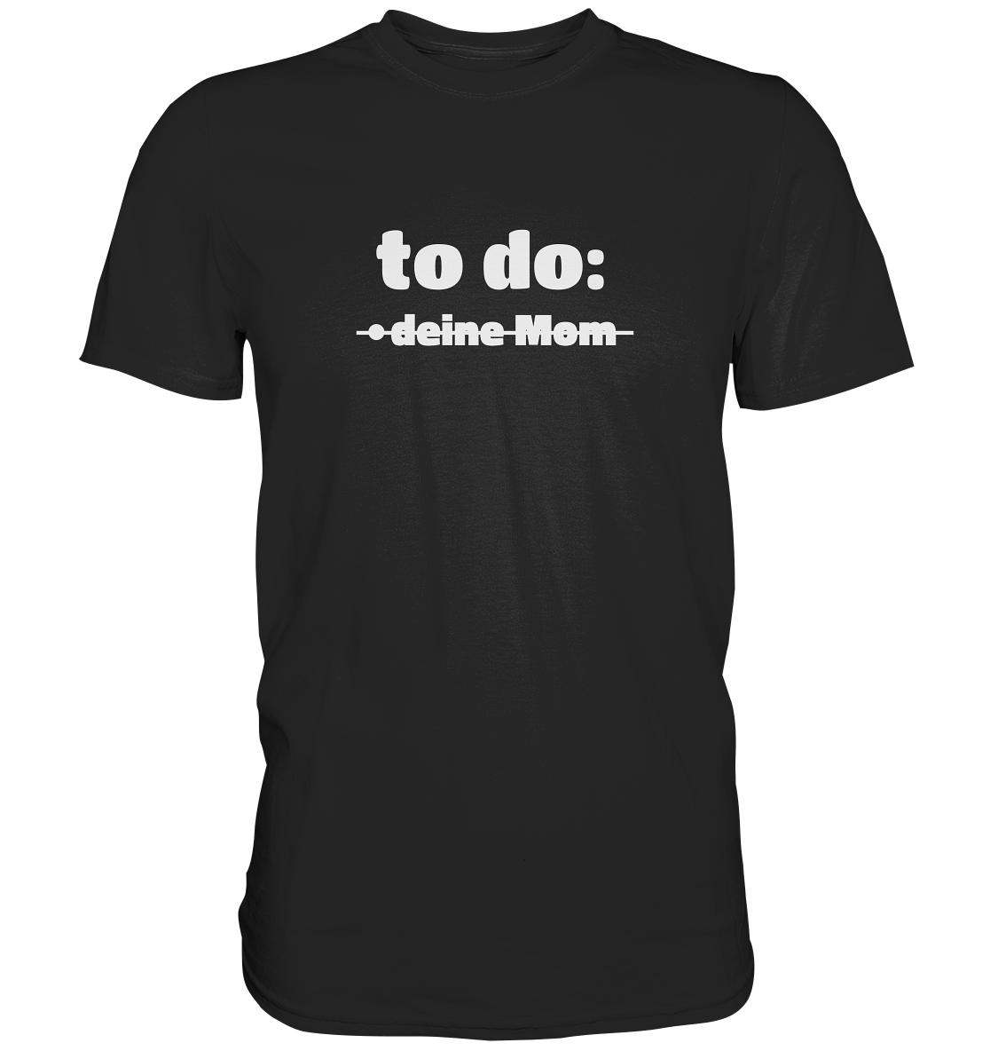 to do - Premium Shirt