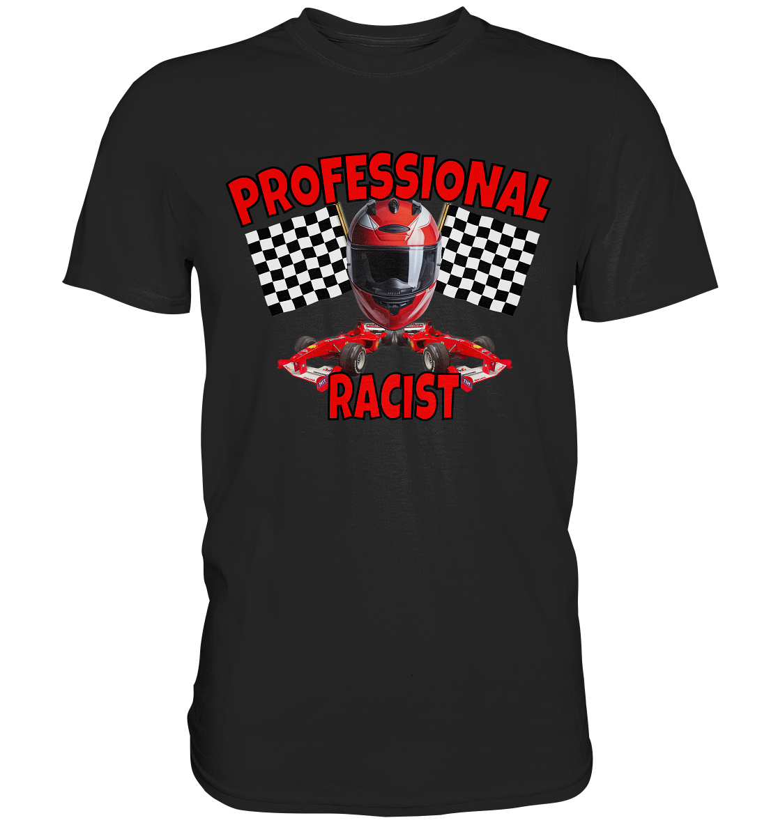 Professional Racist - Premium Shirt