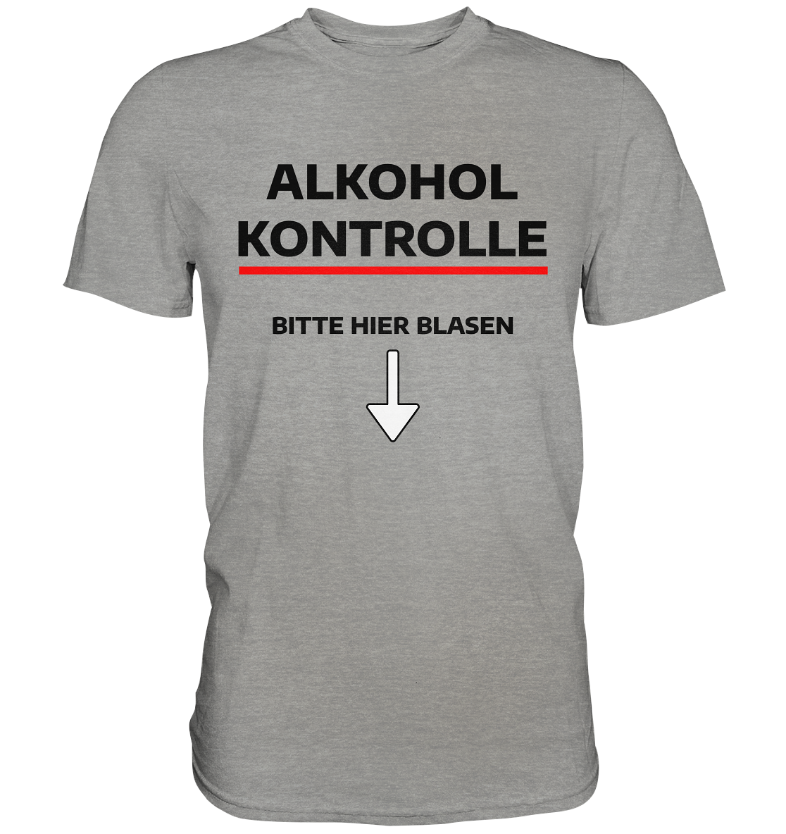 Alkohol Kontrolle - Premium Shirt