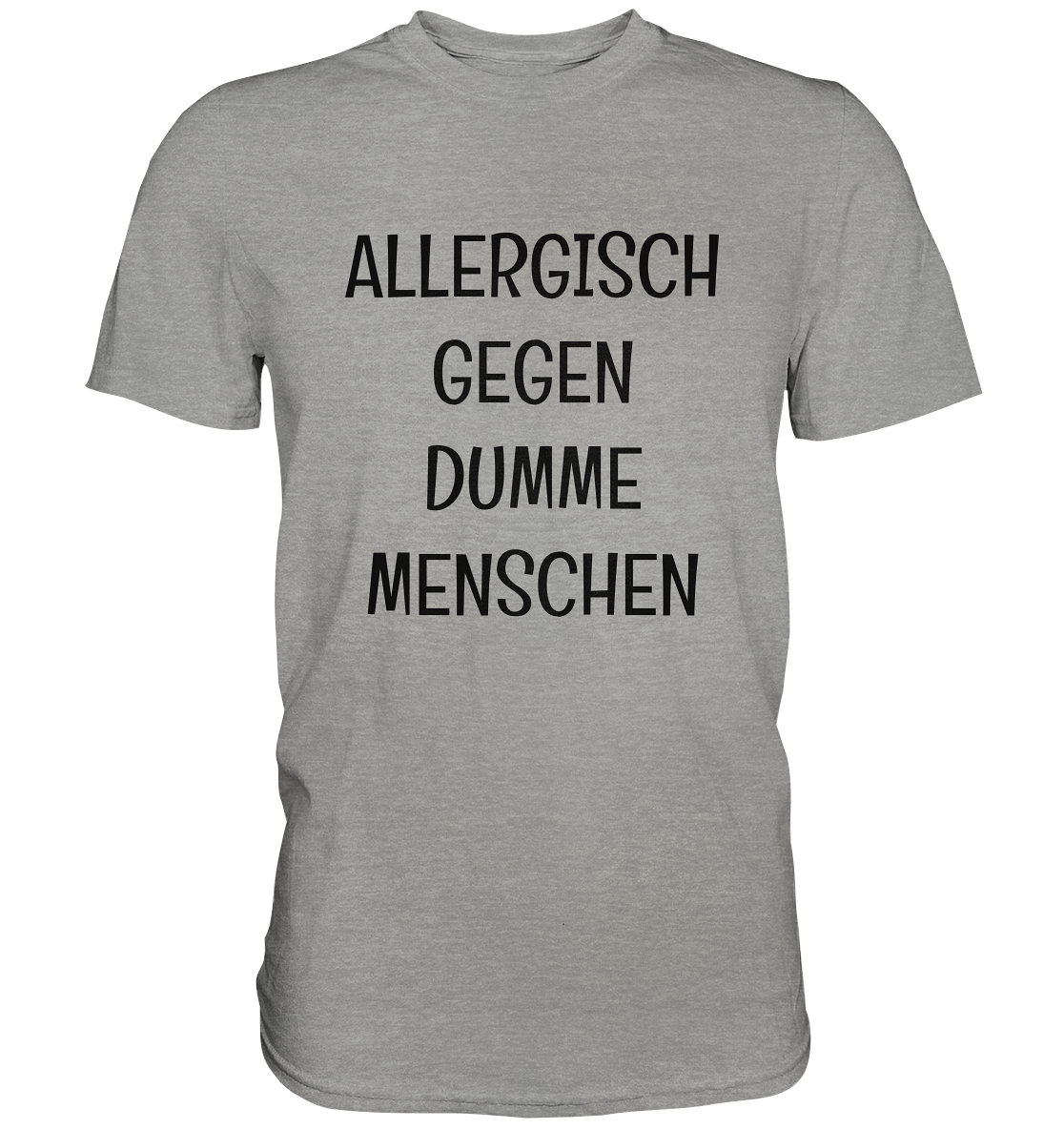 Allergisch gegen dumme Menschen - Premium Shirt