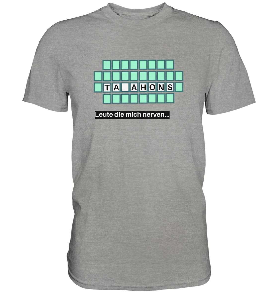 Leute die mich nerven - Premium Shirt