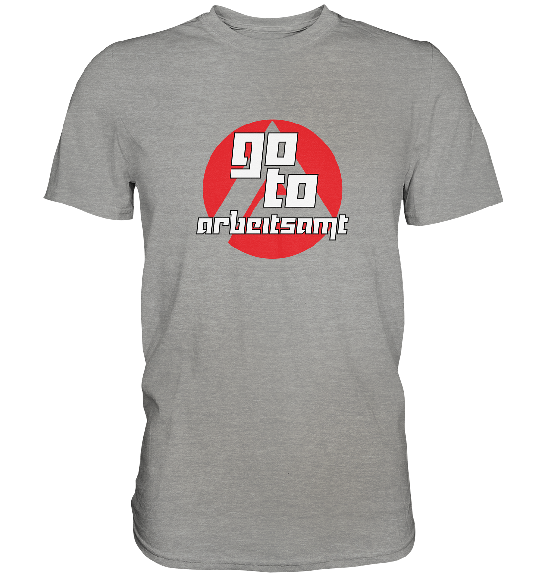 go to arbeitsamt - Premium Shirt