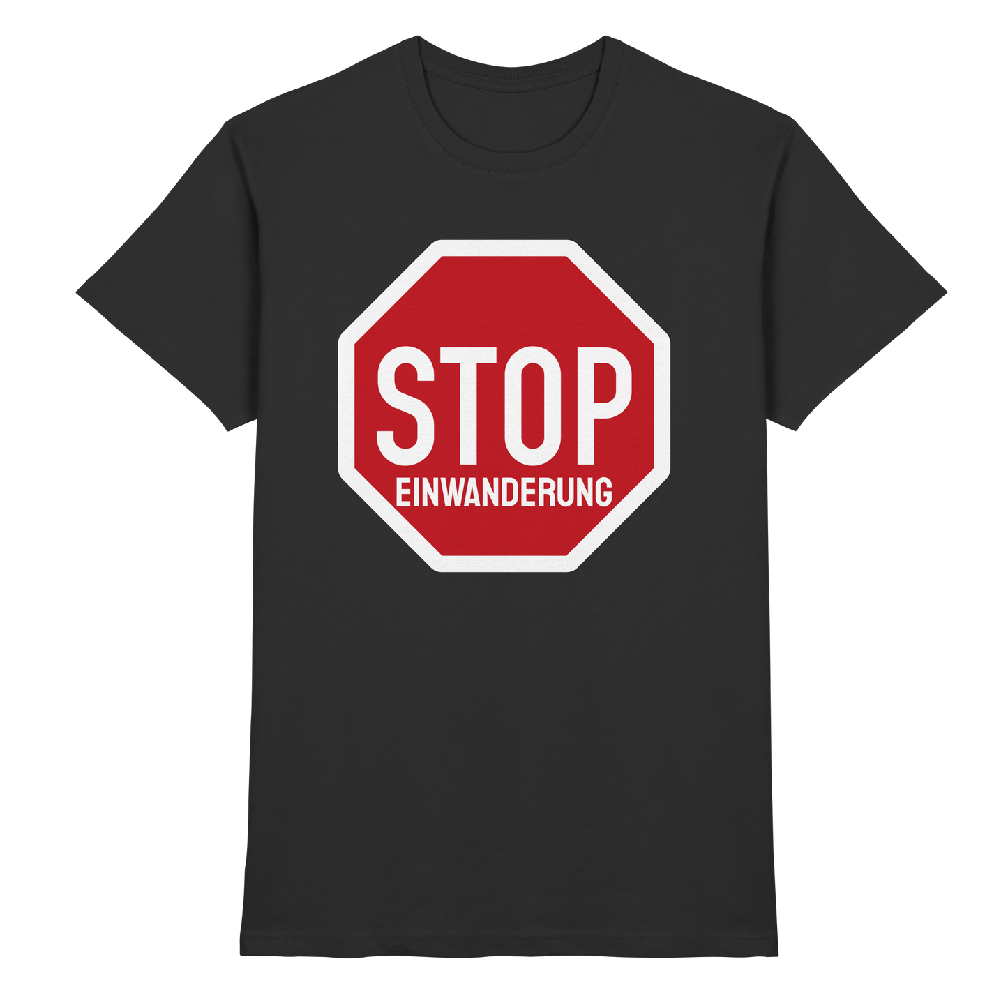 Stop Einwanderung - Premium Shirt