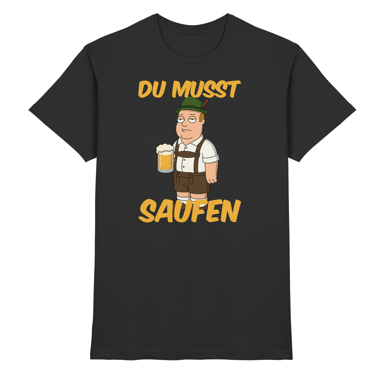 Du musst saufen - Premium Shirt