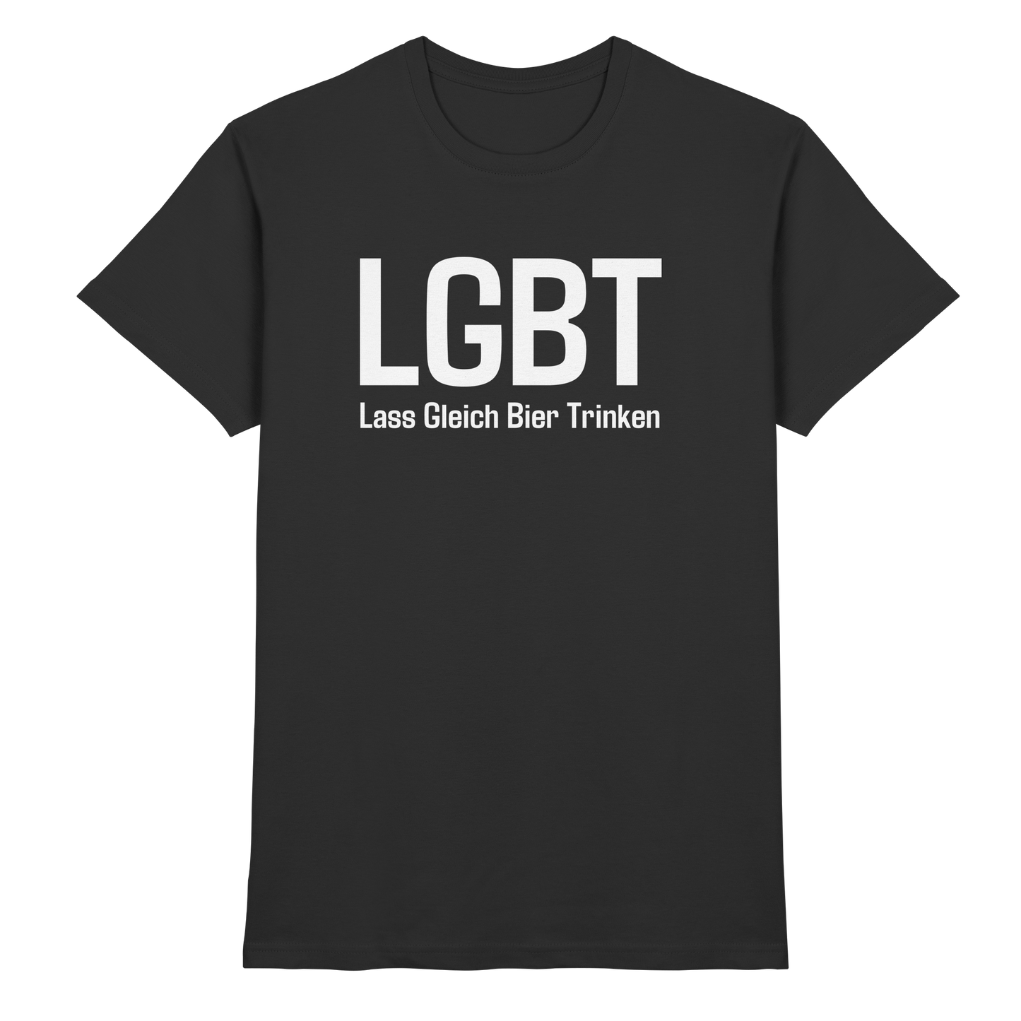 Lass gleich Bier trinken - Premium Shirt