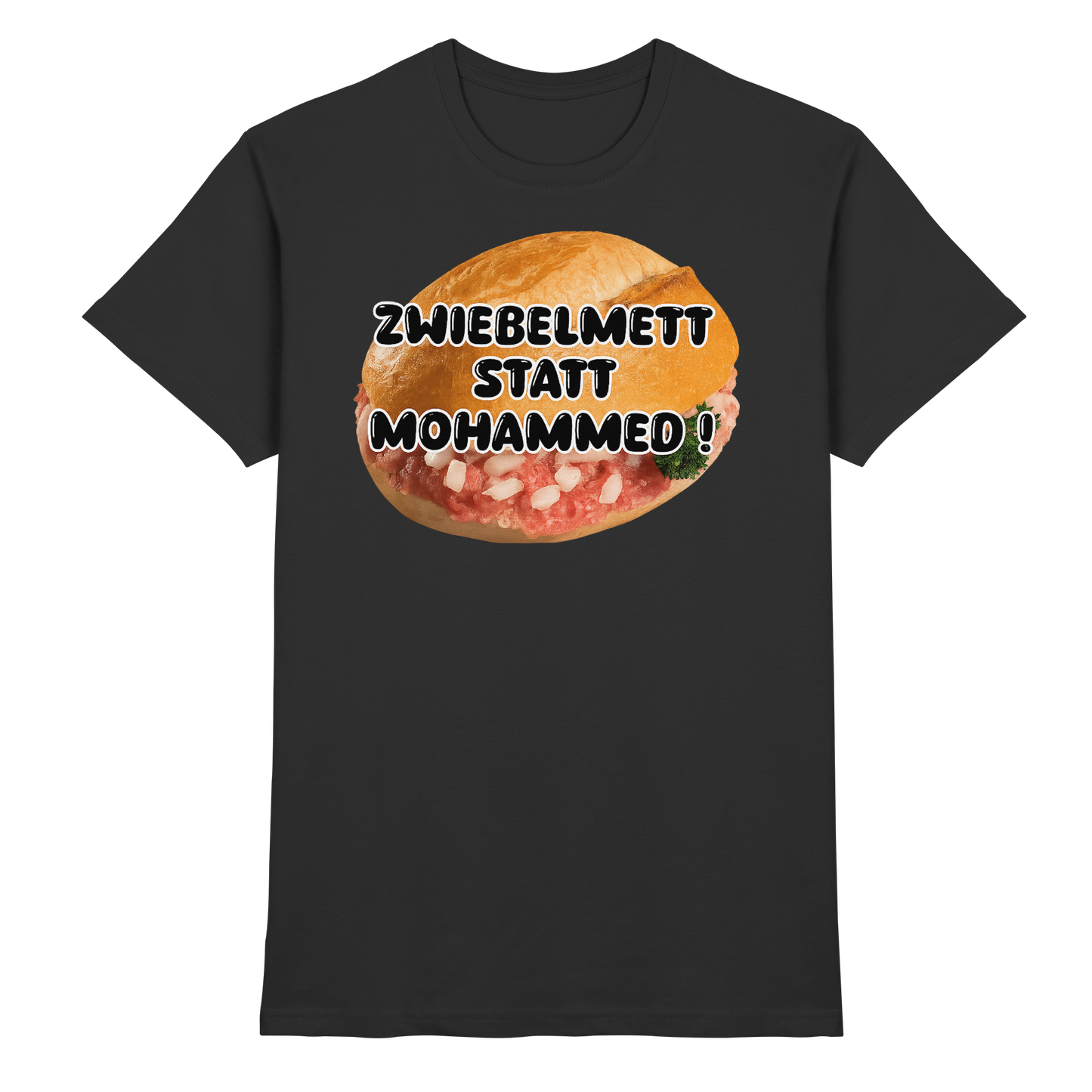 Zwiebelmett statt Mohammed - Premium Shirt