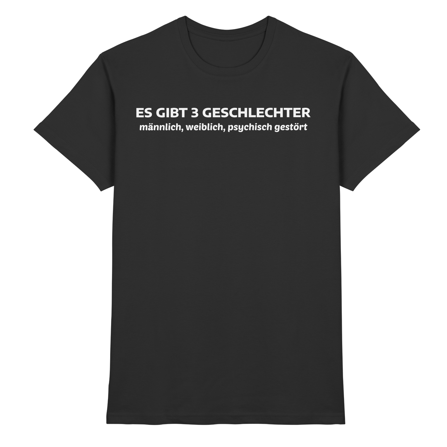 Es gibt 3 Geschlechter - Premium Shirt