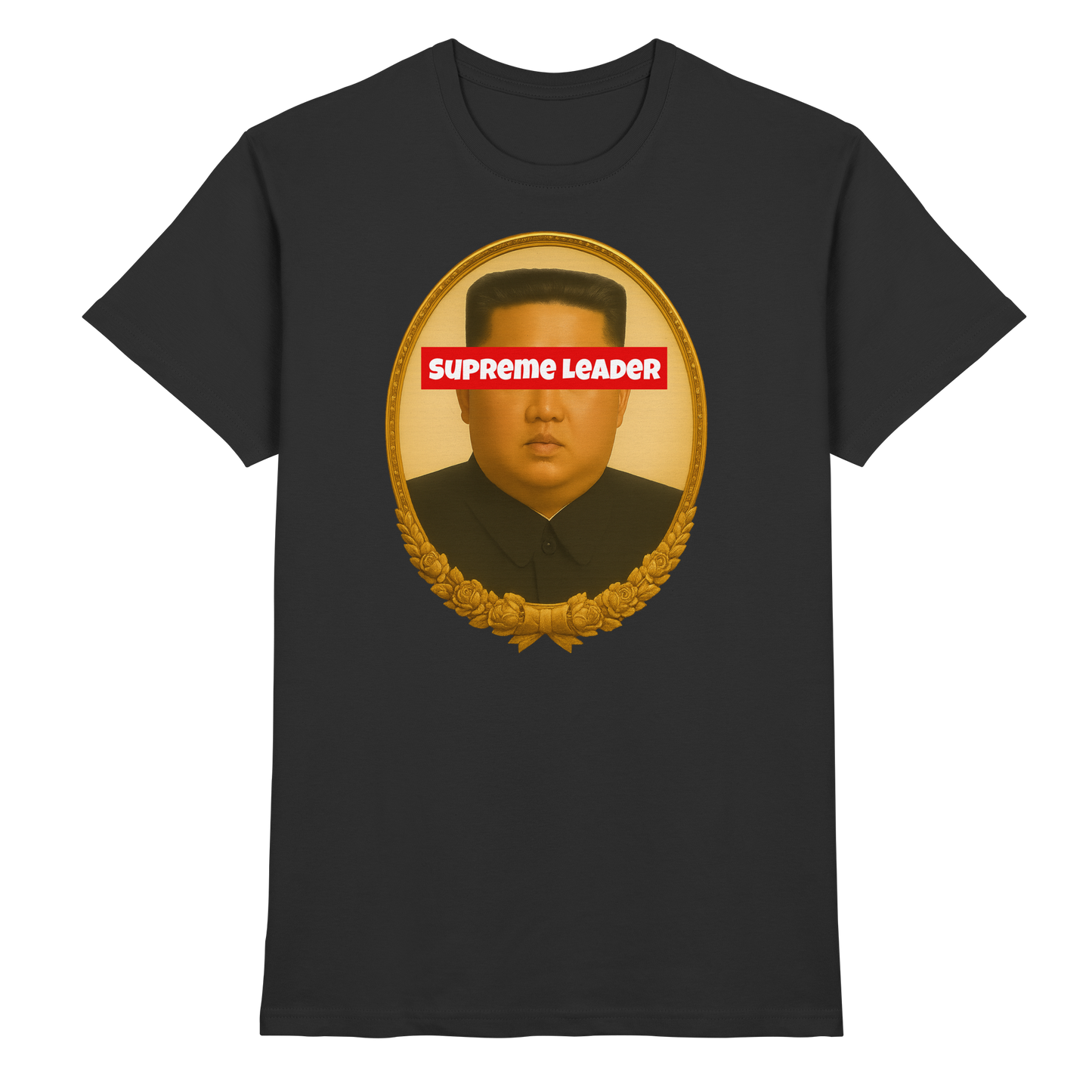 Supreme Leader - Premium Shirt