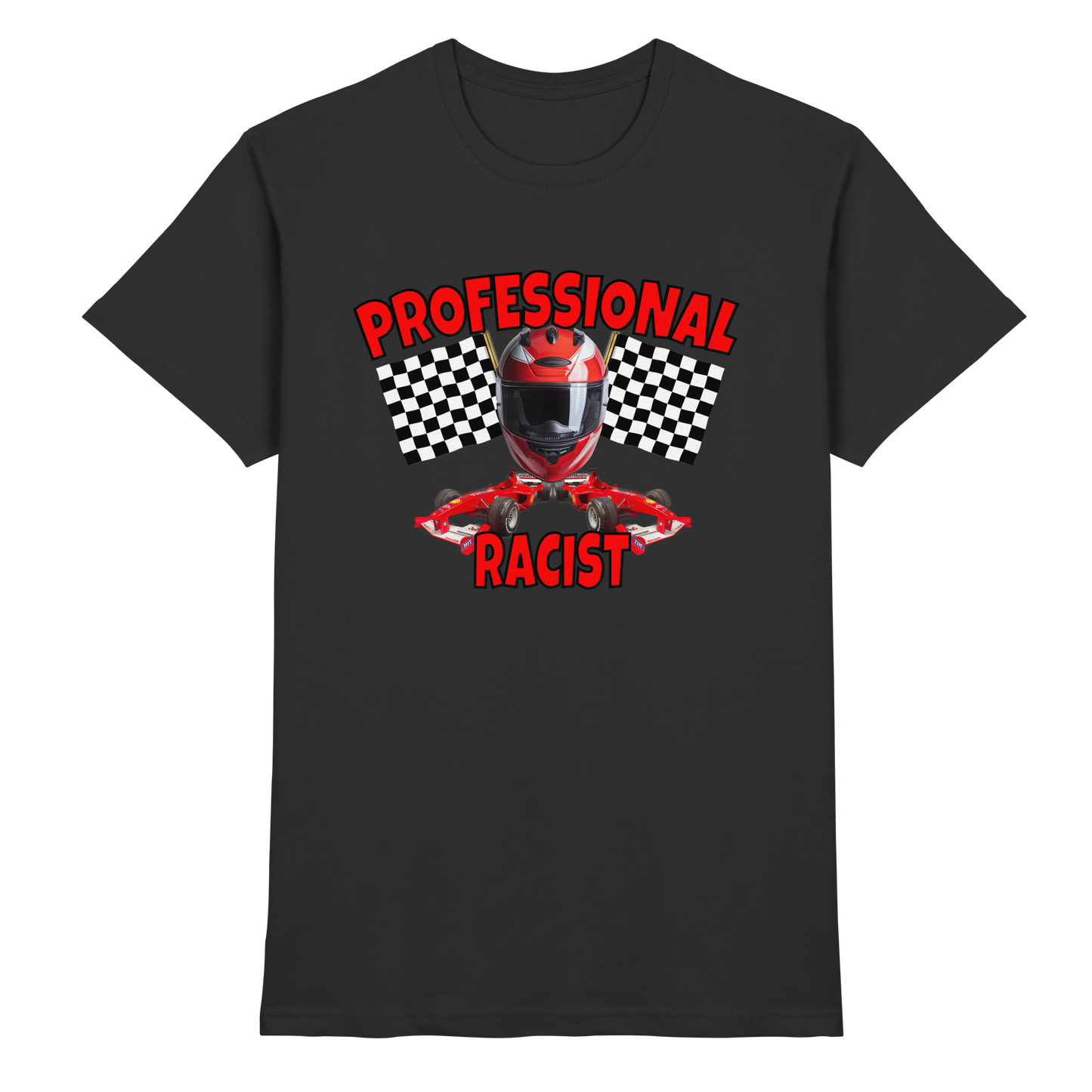 Professional Racist - Premium Shirt