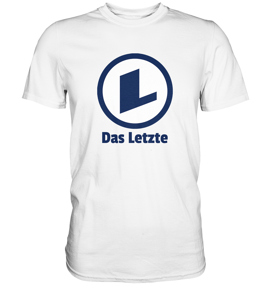 Das Letzte - Premium Shirt
