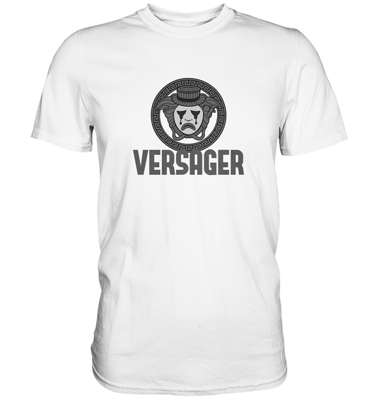 VERSAGER - Premium Shirt