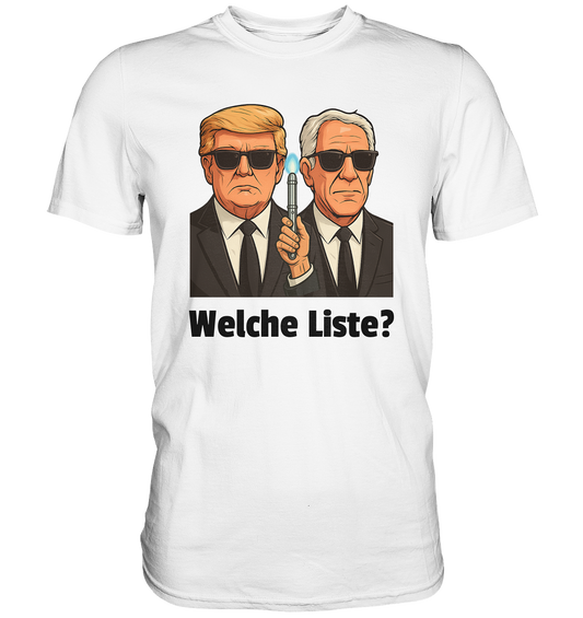 Welche Liste? - Premium Shirt