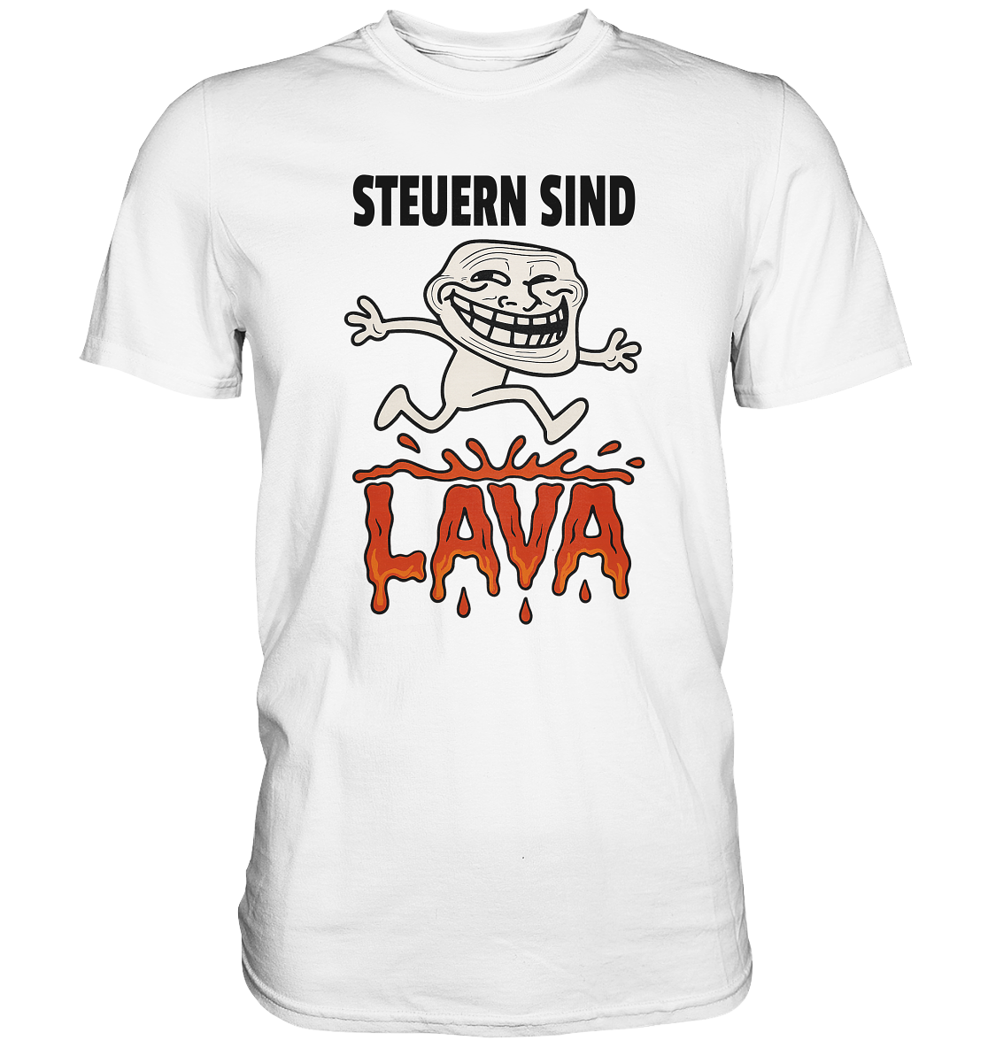 Steuern sind Lava - Premium Shirt