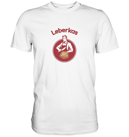 Leberkas - Premium Shirt