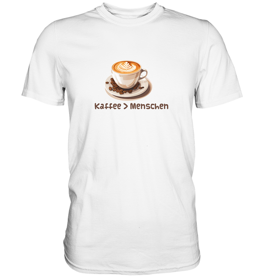 Kaffee > Menschen - Premium Shirt