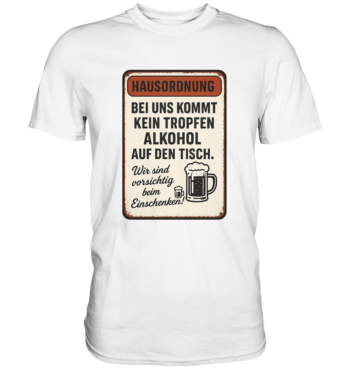 Hausordnung - Premium Shirt